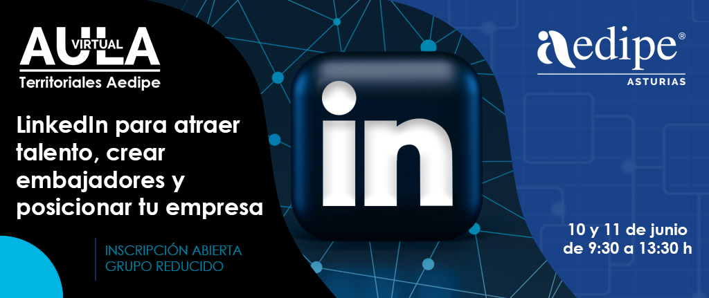 Aula virtual: LinkedIn para atraer talento, crear embajadores y posicionar tu empresa